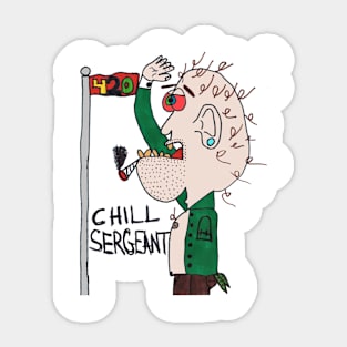 Chill Sergeant ready for duty Sticker